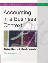 accounting in a business context 3rd edition aidan berry, robin jarvis 1861520905, 9781861520906