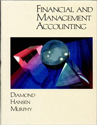 financial and management accounting 1st edition michael a. diamond, don r. hansen, david s. murphy