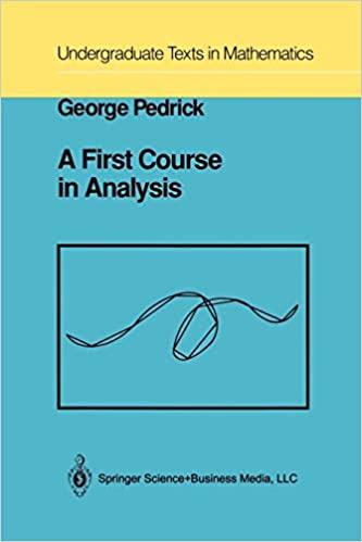 a first course in analysis 1st edition george pedrick 1461264359, 978-1461264354