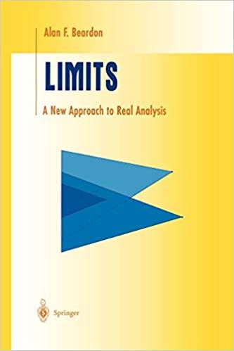 limits a new approach to real analysis 1st edition alan f. beardon 1461268729, 978-1461268727
