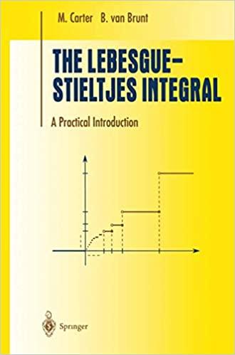 the lebesgue stieltjes integral  a practical introduction 1st edition m. carter, b van brunt 1461270332,