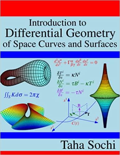 introduction to differential geometry of space curves and surfaces 1st edition taha sochi 1546735895,