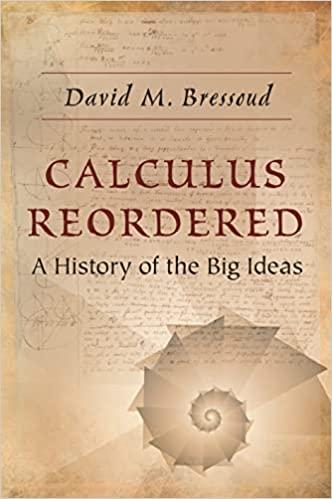 calculus reordered a history of the big ideas 1st edition david m bressoud 0691181314, 978-0691181318