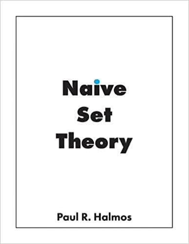 naive set theory 1st edition paul r. halmos 1950217000, 978-1950217007