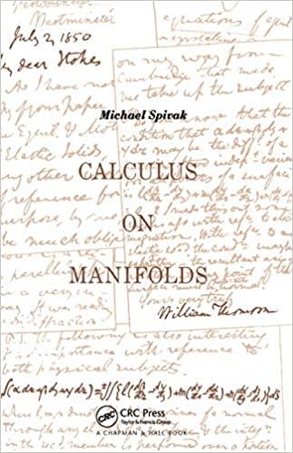 calculus on manifolds a modern approach to classical theorems of advanced calculus 1st edition michael spivak
