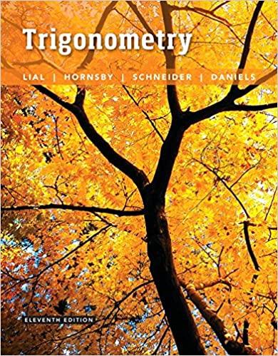 trigonometry 11th edition margaret lial, john hornsby, david schneider, callie daniels 978-0134307008,