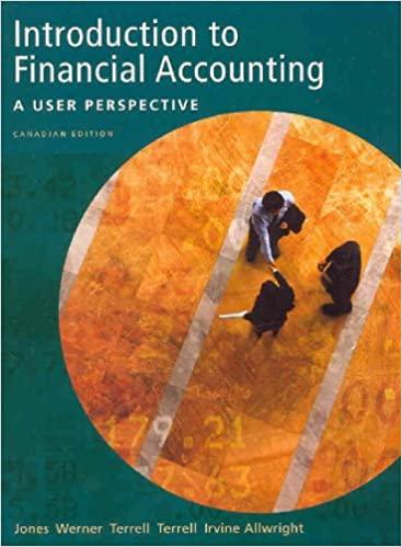 introduction to financial accounting 1st canadian edition kumen h. jones, michael l. werner, katherene p.