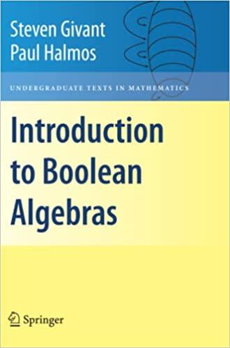 introduction to boolean algebras 1st edition steven givant, paul halmos 1441923241, 978-1441923240