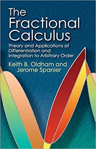 the fractional calculus theory and applications of differentiation and integration to arbitrary order 1st