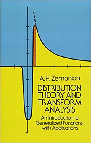 distribution theory and transform analysis an introduction to generalized functions with applications 1st