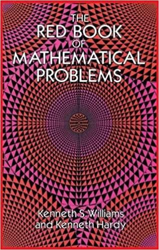 the red book of mathematical problems 1st edition kenneth s williams, kenneth hardy 0486694151, 978-0486694153