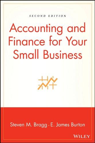accounting and finance for your small business 2nd edition steven m. bragg, edwin burton 0471771562,