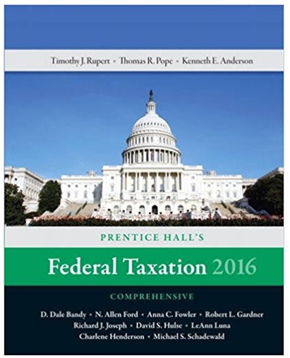 federal taxation 2016 comprehensive 29th edition thomas r. pope, timothy j. rupert, kenneth e. anderson