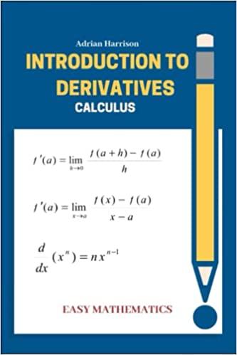 introduction to derivatives calculus 1st edition adrian harrison 1070435066, 978-1070435060