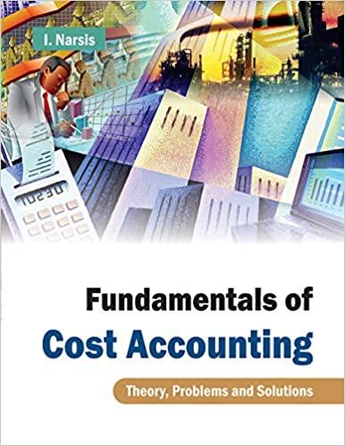 fundamentals of cost accounting theory problems and solutions 1st edition i. narsis 812691517x, 9788126915170