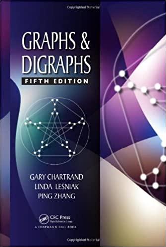 graphs and digraphs 5th edition gary chartrand, linda lesniak, ping zhang 1439826277, 978-1439826270