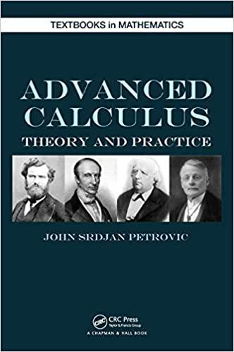 advanced calculus theory and practice 1st edition john petrovic 1466565632, 978-1466565630