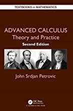 advanced calculus theory and practice 2nd edition john petrovic 113856821x, 978-1138568211