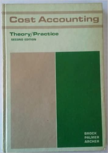 cost accounting theory and practice 2nd edition fred coleman brock, horace r palmer, archer 0070078602,