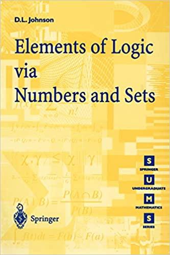 elements of logic via numbers and sets 1st edition d l johnson 3540761233, 9783540761235