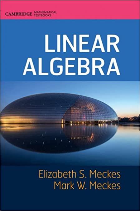 linear algebra 1st edition elizabeth s meckes, mark w meckes 9781107177901