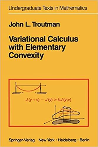 variational calculus with elementary convexity 1st edition j l troutman, w hrusa 1468401602, 978-1468401608