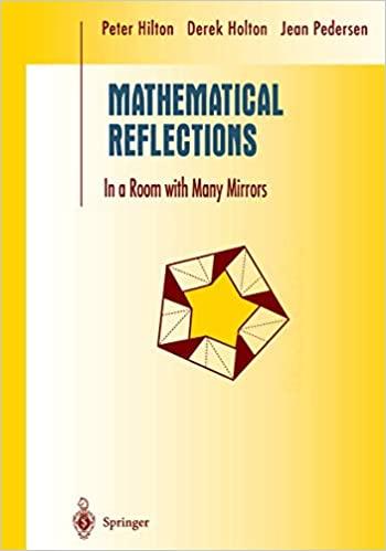 mathematical reflections in a room with many mirrors 1st edition peter hilton, derek holton, jean pedersen