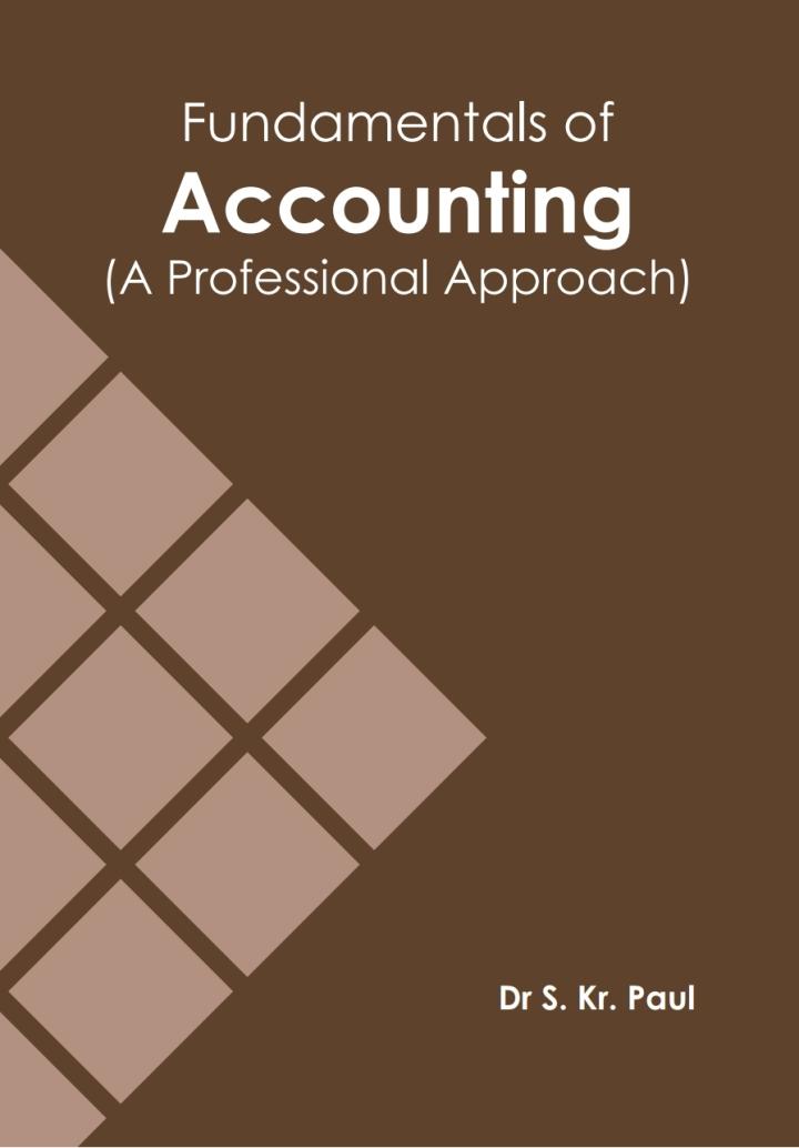 fundamentals of accounting a professional approach 1st edition s. kr. paul 1642872393, 978-1642872392
