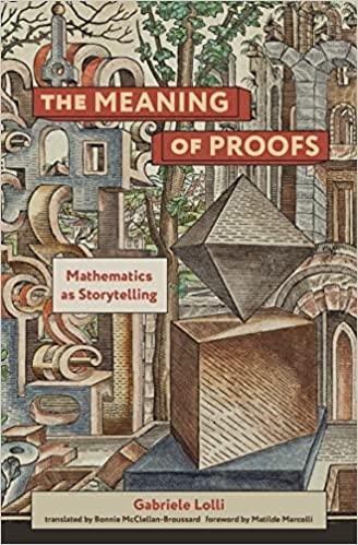 the meaning of proofs mathematics as storytelling 1st edition gabriele lolli, bonnie mcclellan broussard,