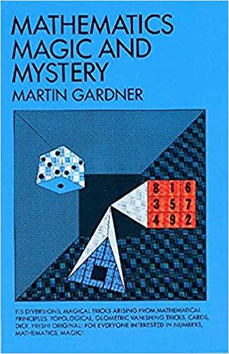 mathematics magic and mystery 1st edition martin gardner 5245878541, 9780486203355