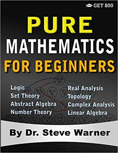 pure mathematics for beginners 1st edition steve warner 0999811754, 9780999811757