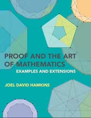 proof and the art of mathematics examples and extensions 1st edition joel david hamkins 026254220x,