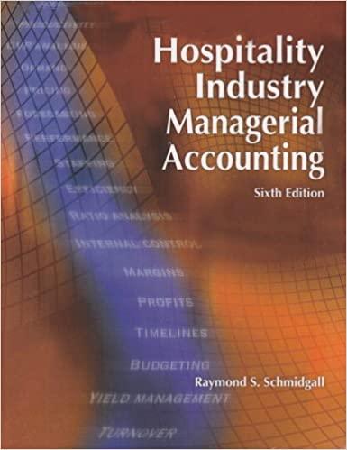 hospitality industry managerial accounting 6th edition raymond s. schmidgall 0866122893, 978-0866122894