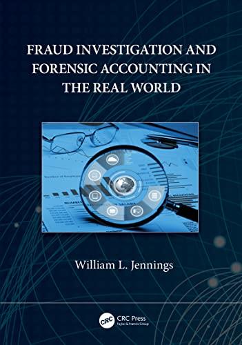 fraud investigation and forensic accounting in the real world 1st edition william l. jennings 0367639645,