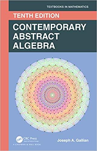 contemporary abstract algebra 10th edition joseph gallian 0367651785, 978-0367651787