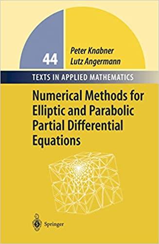numerical methods for elliptic and parabolic partial differential equations 1st edition peter knabner, lutz
