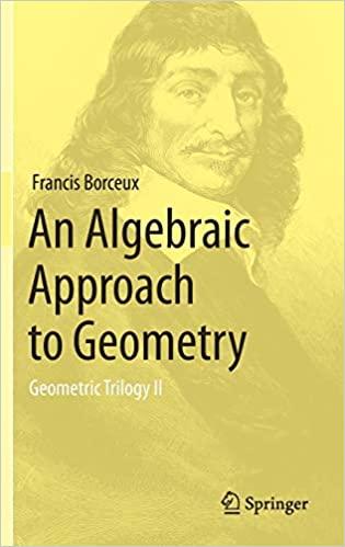 an algebraic approach to geometry geometric trilogy ii 1st edition francis borceux 3319017322, 978-3319017327