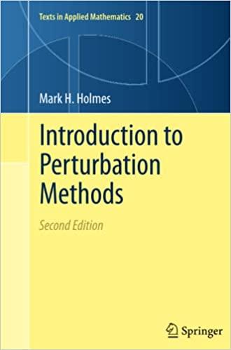 introduction to perturbation methods 2nd edition mark h holmes 1489996133, 978-1489996138