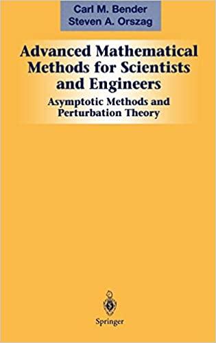 advanced mathematical methods for scientists and engineers asymptotic methods and perturbation theory 1st