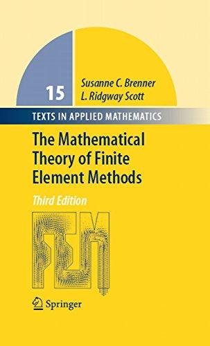 the mathematical theory of finite element methods 3rd edition susanne brenner, ridgway scott 0387759336,