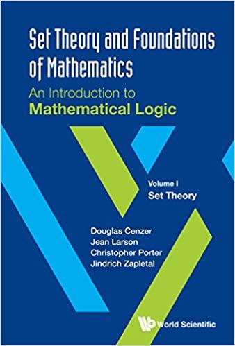 set theory and foundations of mathematics an introduction to mathematical logic volume i douglas cenzer, jean
