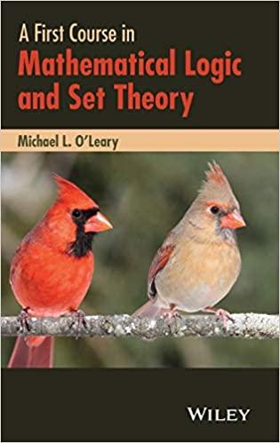 a first course in mathematical logic and set theory 1st edition michael l o leary 0470905883, 978-0470905883