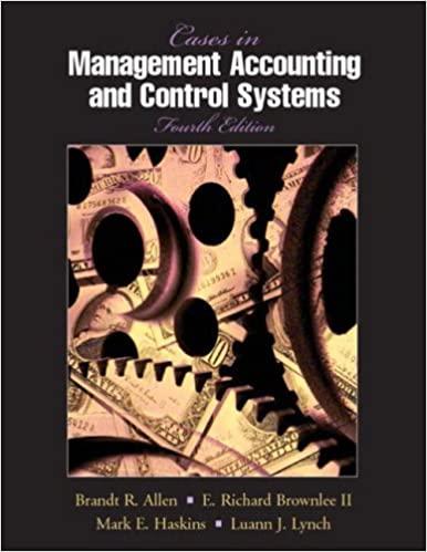 cases in management accounting and control systems 4th edition brandt r. allen, e. richard brownlee, mark e.