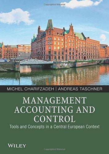 management accounting and control tools and concepts in a central european context 1st edition michel
