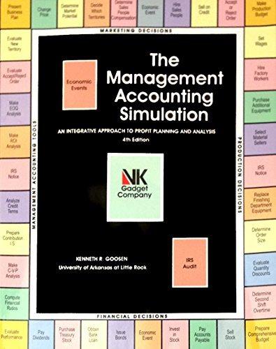 the management accounting simulation 4th edition kenneth r. goosen 0926332074, 9780926332072