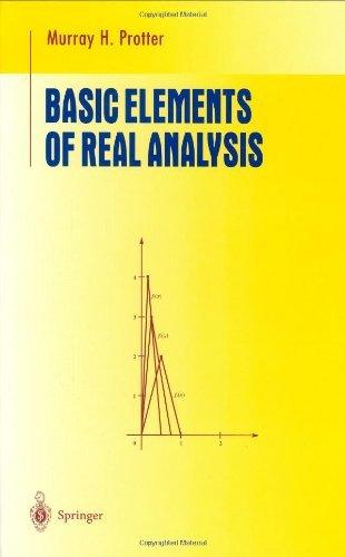 basic elements of real analysis 1st edition murray h protter 0387984798, 978-0387984797