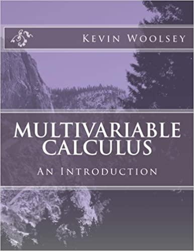 multivariable calculus 1st edition kevin woolsey 1518755178, 978-1518755170