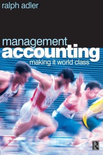 management accounting making it world class 1st edition ralph adler 0750641444, 9780750641449
