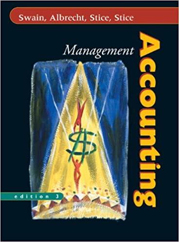 management accounting 3rd edition monte r. swain, w. steve albrecht, james d. stice, earl k. stice