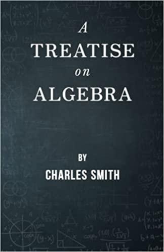 a treatise on algebra 1st edition charles smith 1447457455, 978-1447457459